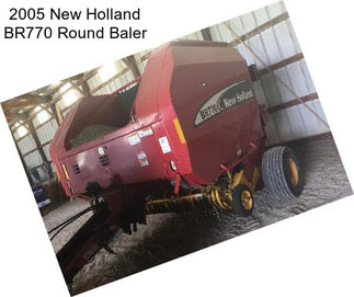 2005 New Holland BR770 Round Baler