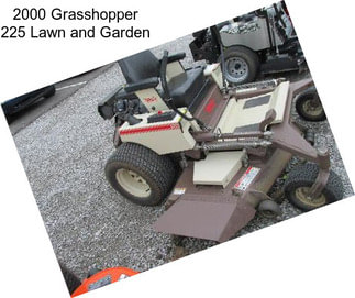 2000 Grasshopper 225 Lawn and Garden