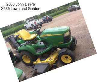 2003 John Deere X585 Lawn and Garden