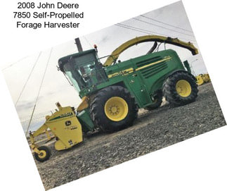 2008 John Deere 7850 Self-Propelled Forage Harvester