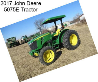 2017 John Deere 5075E Tractor