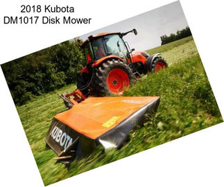 2018 Kubota DM1017 Disk Mower