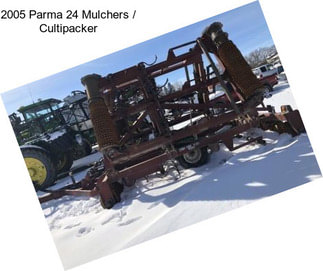 2005 Parma 24 Mulchers / Cultipacker