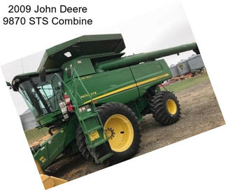 2009 John Deere 9870 STS Combine