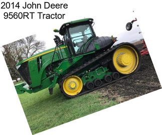 2014 John Deere 9560RT Tractor