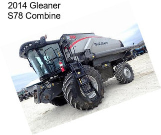 2014 Gleaner S78 Combine