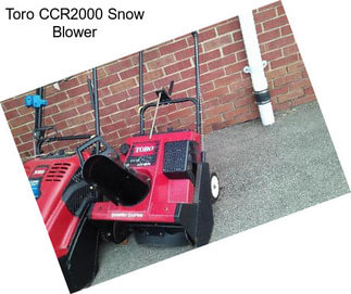 Toro CCR2000 Snow Blower