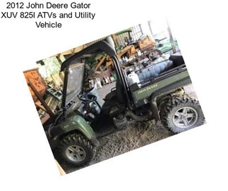 2012 John Deere Gator XUV 825I ATVs and Utility Vehicle