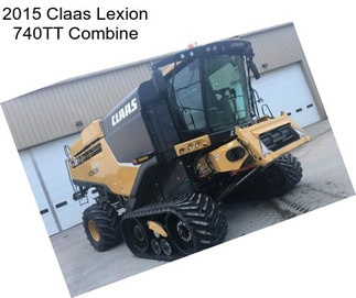 2015 Claas Lexion 740TT Combine