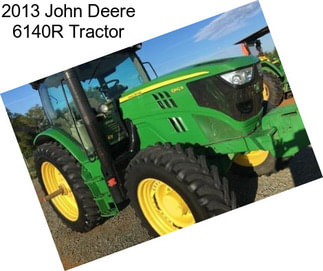 2013 John Deere 6140R Tractor