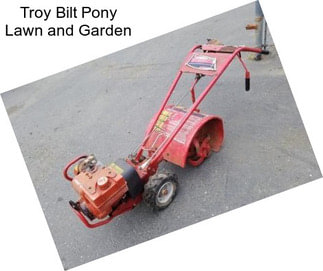 Troy Bilt Pony Lawn and Garden