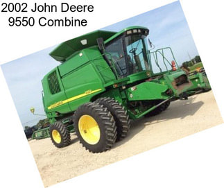 2002 John Deere 9550 Combine