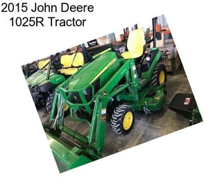 2015 John Deere 1025R Tractor