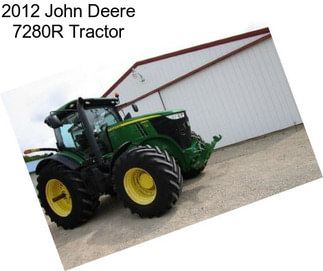 2012 John Deere 7280R Tractor