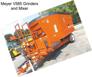 Meyer V585 Grinders and Mixer