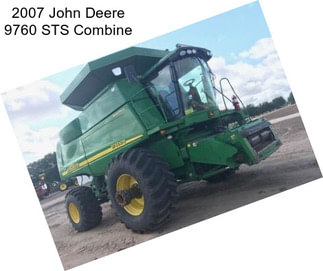 2007 John Deere 9760 STS Combine