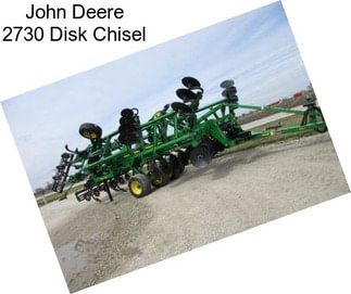 John Deere 2730 Disk Chisel