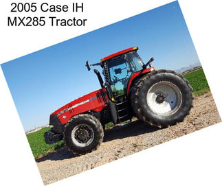 2005 Case IH MX285 Tractor