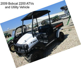 2009 Bobcat 2200 ATVs and Utility Vehicle