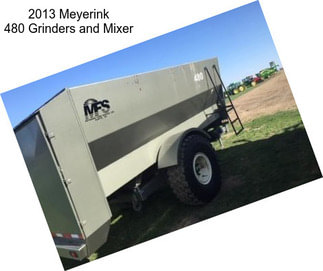 2013 Meyerink 480 Grinders and Mixer