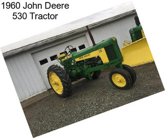 1960 John Deere 530 Tractor