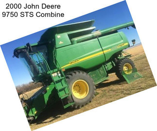 2000 John Deere 9750 STS Combine