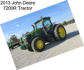 2013 John Deere 7200R Tractor