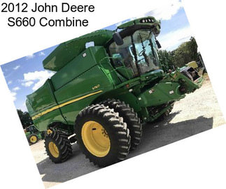 2012 John Deere S660 Combine