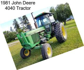 1981 John Deere 4040 Tractor