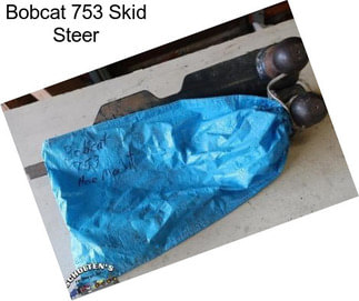 Bobcat 753 Skid Steer