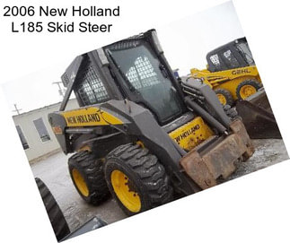 2006 New Holland L185 Skid Steer