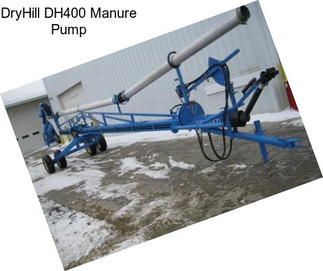 DryHill DH400 Manure Pump