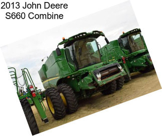 2013 John Deere S660 Combine