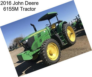 2016 John Deere 6155M Tractor