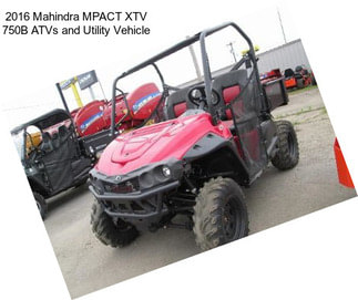 2016 Mahindra MPACT XTV 750B ATVs and Utility Vehicle