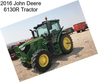 2016 John Deere 6130R Tractor