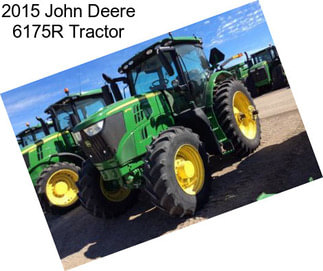 2015 John Deere 6175R Tractor