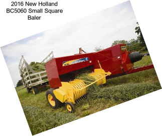 2016 New Holland BC5060 Small Square Baler