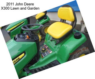 2011 John Deere X300 Lawn and Garden
