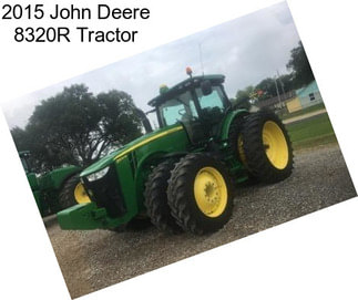 2015 John Deere 8320R Tractor