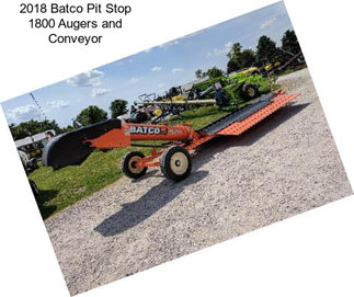 2018 Batco Pit Stop 1800 Augers and Conveyor