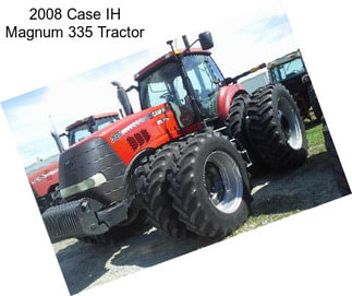 2008 Case IH Magnum 335 Tractor