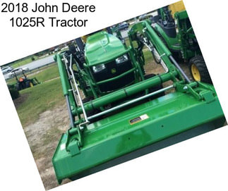 2018 John Deere 1025R Tractor