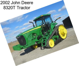 2002 John Deere 8320T Tractor