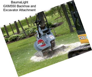 BaumaLight GXM550 Backhoe and Excavator Attachment