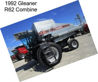 1992 Gleaner R62 Combine