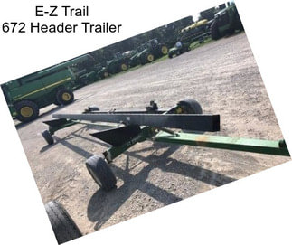 E-Z Trail 672 Header Trailer