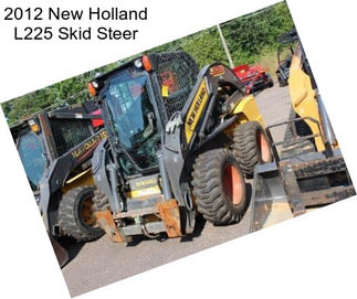 2012 New Holland L225 Skid Steer