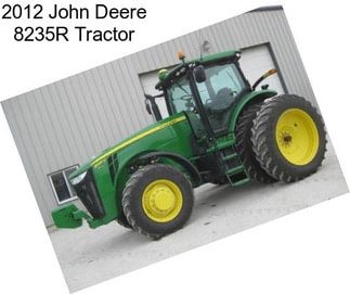 2012 John Deere 8235R Tractor