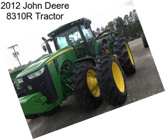 2012 John Deere 8310R Tractor